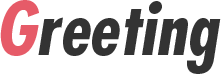 Greeting